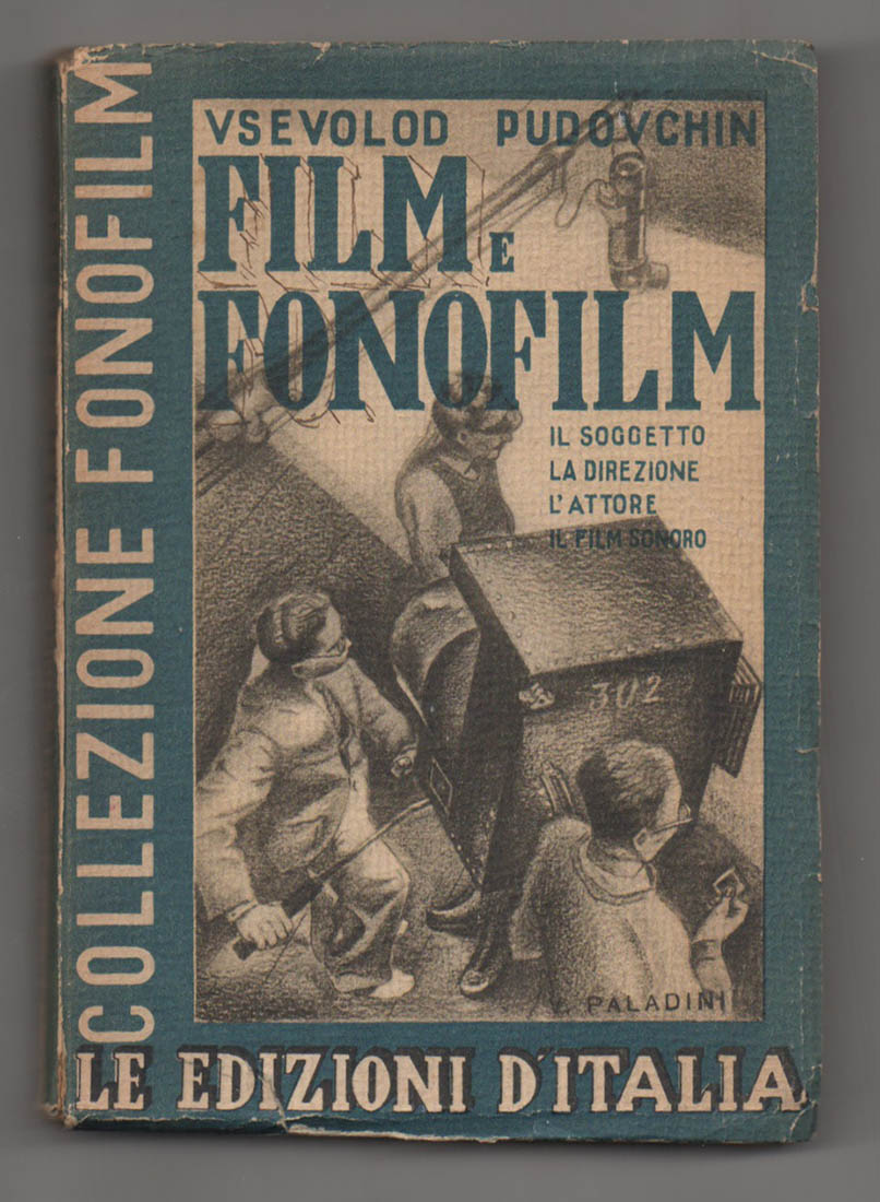film e fonofilm. il soggetto - la direzione artistica - l’attore - il film sonoro. traduzione, prefazione e note di umberto barbaro