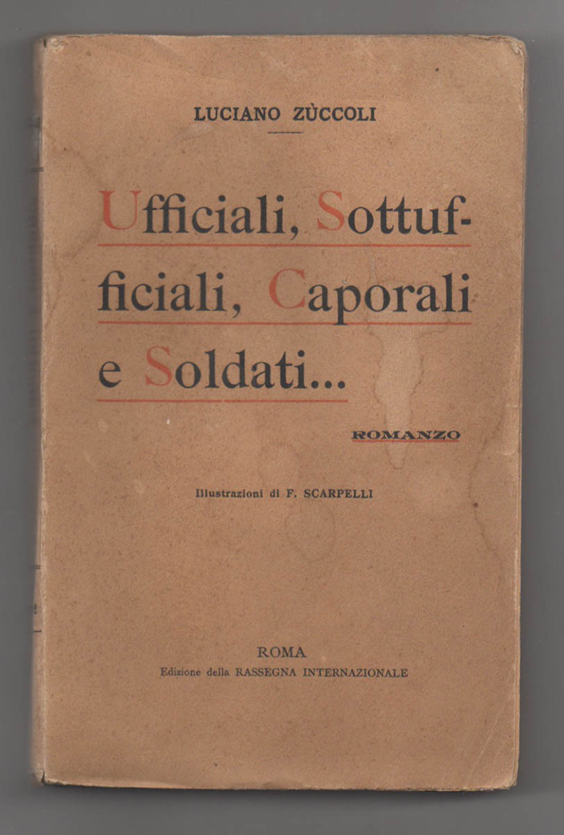 ufficiali, sottufficiali, caporali e soldati... romanzo satirico