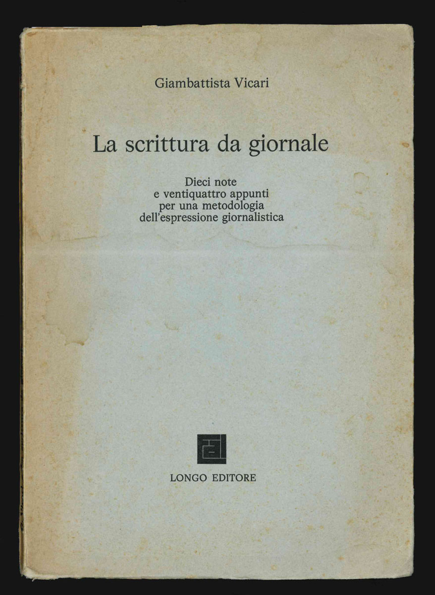 la scrittura da giornale. dieci note e ventiquattro appunti per una metodologia dell’espressione giornalistica