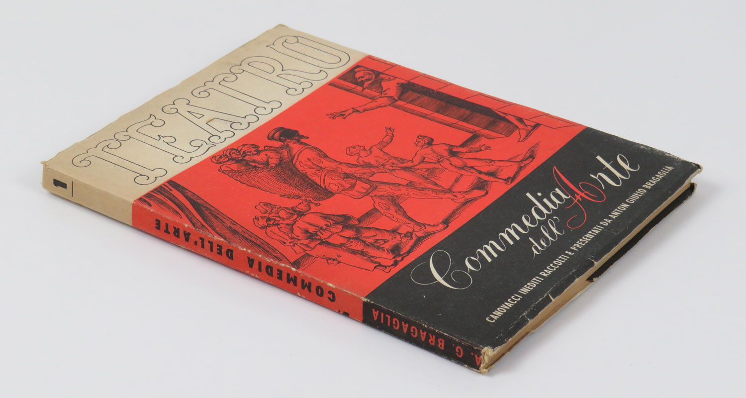 commedia dell’arte. canovacci inediti raccolti e presentati da anton giulio bragaglia