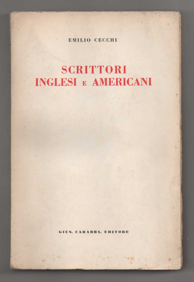 scrittori inglesi e americani. byron, carlyle, melville, poe, tennyson, rossetti, swinburne, arnold, pater, stevenson, wilde, belloc, chesterton, wells, barbellion, conrad, harris, beerbohm, henry, london, mansfield,