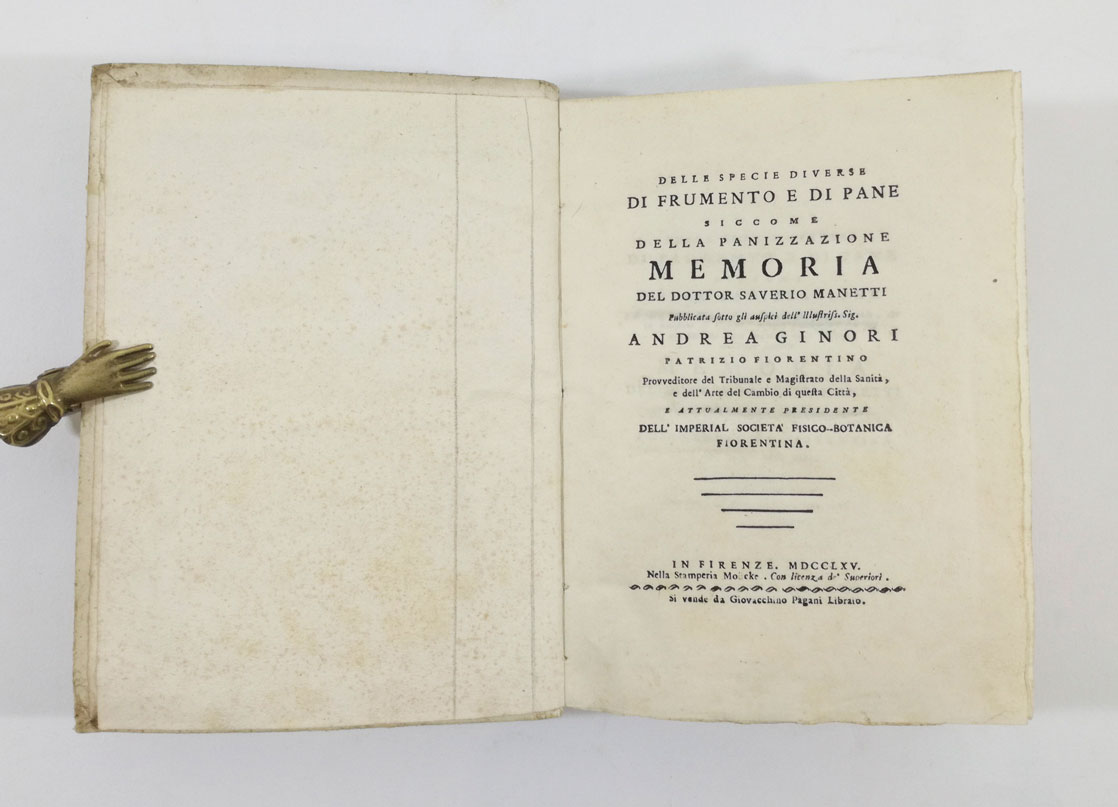delle specie diverse di frumento e di pane siccome della panizzazione. memoria del dottor saverio manetti pubblicata sotto gli auspici dell’illustris. sig. andrea ginori [...]