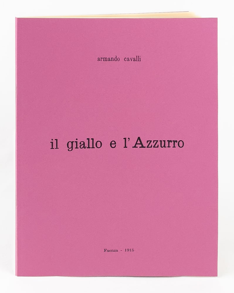 il giallo e l’azzurro. edizione anastatica a cura di antonio castronuovo. postfazione di pablo echaurren