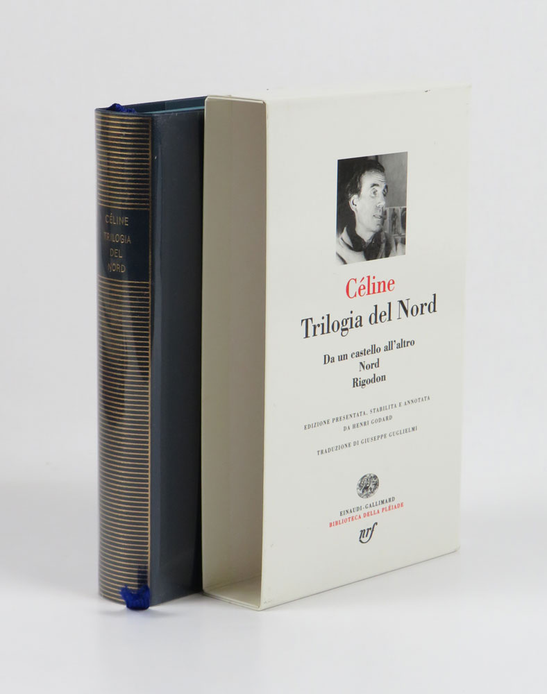 trilogia del nord. «da un castello all’altro». «nord». «rigodon». edizione presentata, stabilita e annotata da henri godard. traduzione di giuseppe guglielmi