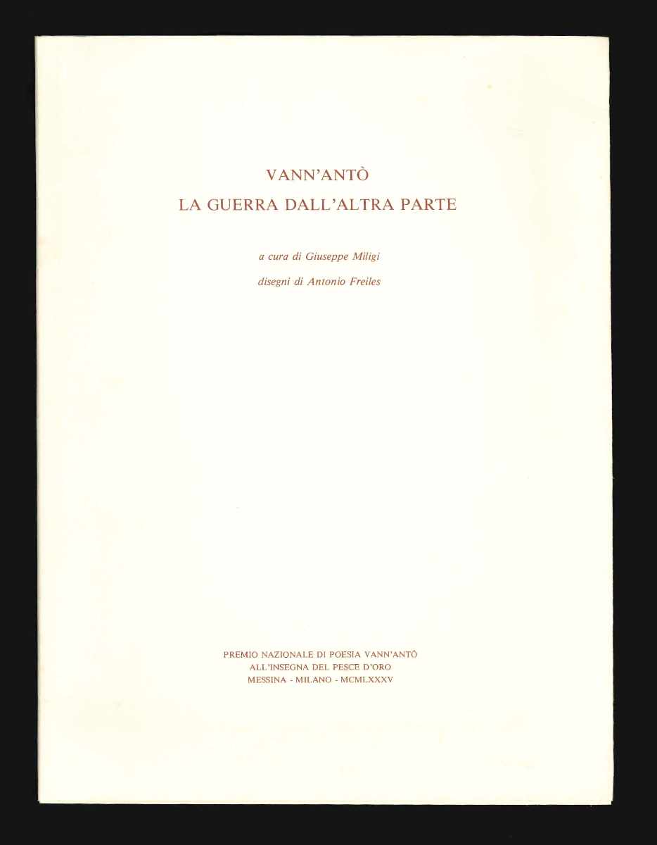 la guerra dall’altra parte. a cura di giuseppe miligi. disegni di antonio freiles