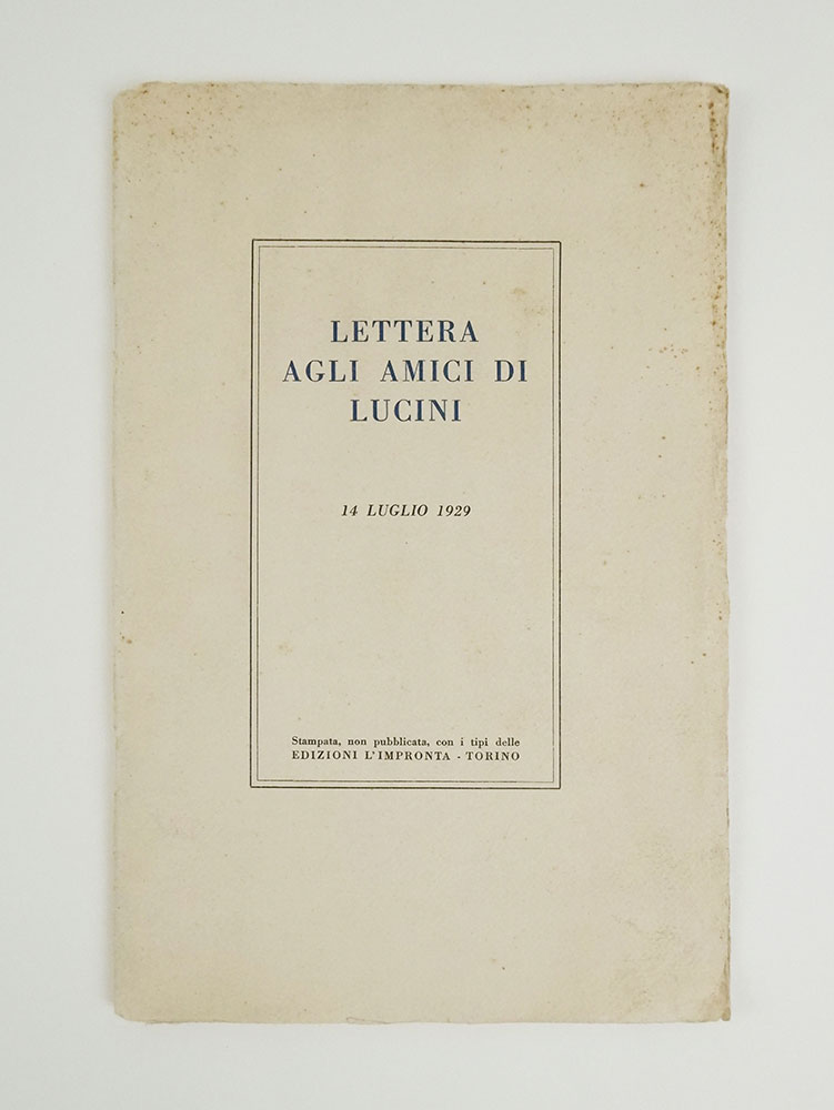 lettera agli amici di lucini. 14 luglio 1929