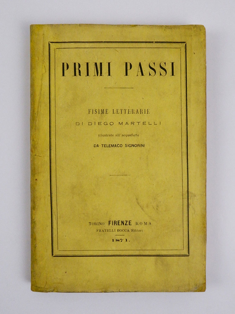 primi passi. fisime letterarie di diego martelli illustrate all’acquaforte da telemaco signorini