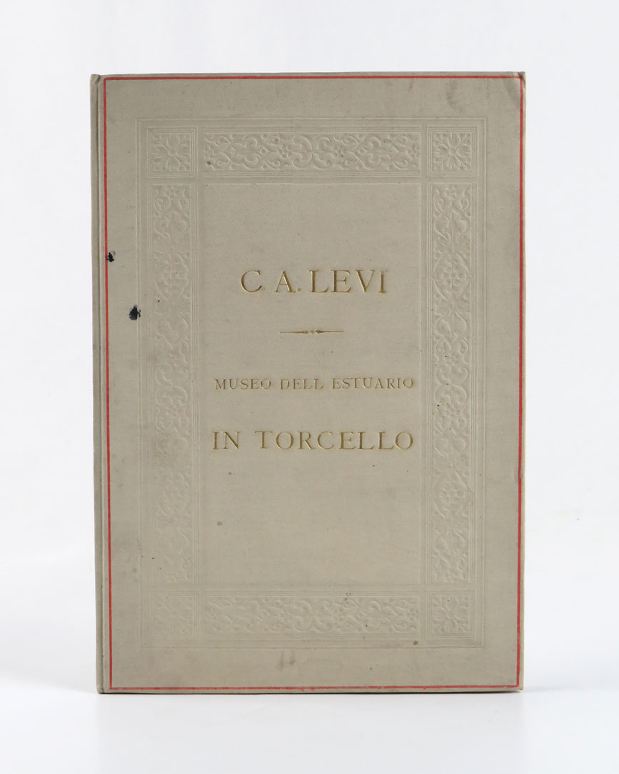 l’antico palazzo dell’archivio ridotto ora a museo dell’estuario in torcello da cesare augusto levi [in copertina: «museo dell’estuario in torcello»]