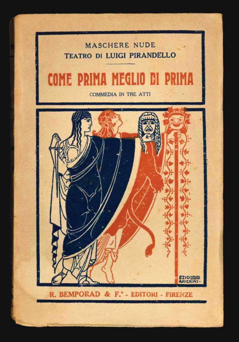 come prima e meglio di prima. commedia in tre atti