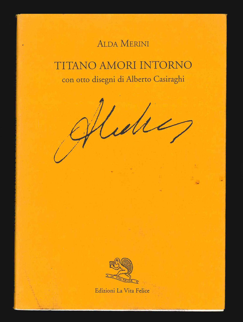 titano amori intorno. con otto disegni di alberto casiraghi [terza edizione]