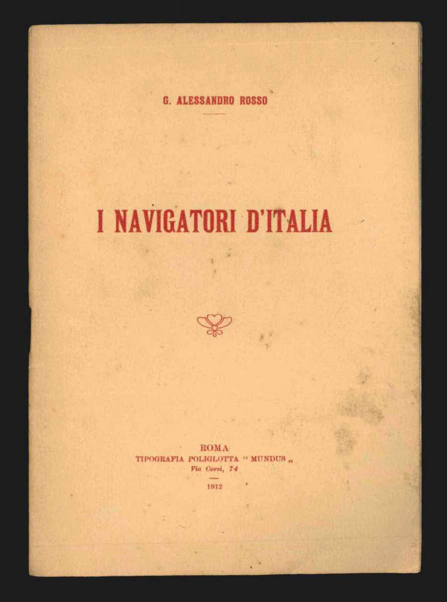 i navigatori d’italia. conferenza detta per la lega navale italiana (febbraio-marzo mcmxii)