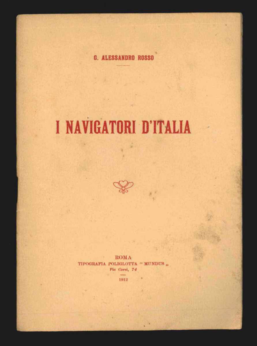 i navigatori d’italia. conferenza detta per la lega navale italiana (febbraio-marzo mcmxii)
