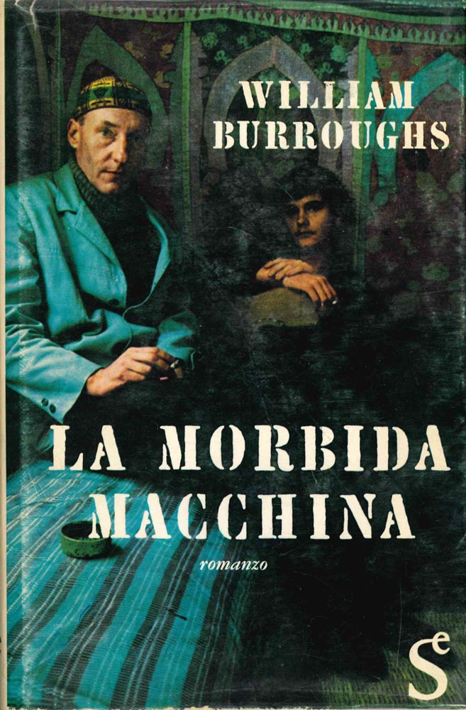la morbida macchina [the soft machine]. introduzione di giansiro ferrata