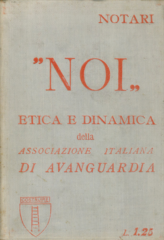 «noi». etica e dinamica della associazione italiana di avanguardia