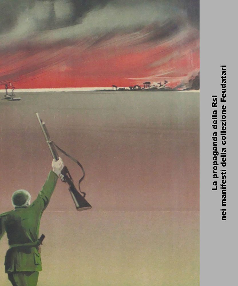 repubblica sociale italiana [rsi]. iconografia della propaganda nella collezione feudatari