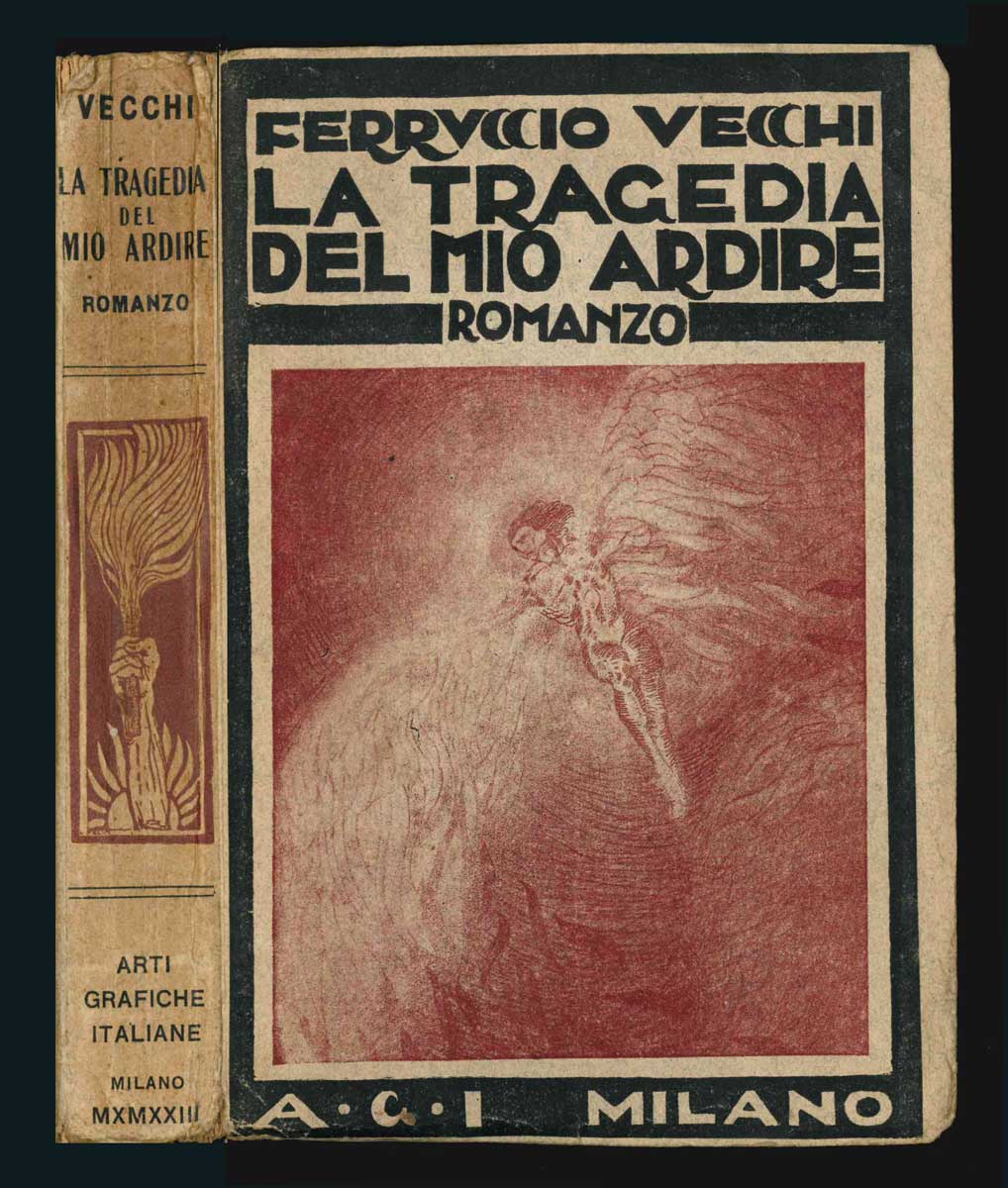 la tragedia del mio ardire. romanzo. copertina, ritratto e fregi di franco felin