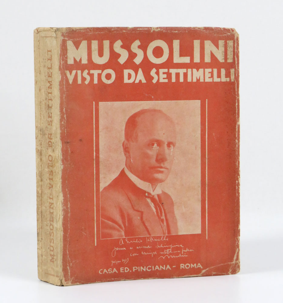 mussolini visto da settimelli. prefazione di mario carli. (autografi fuori testo)