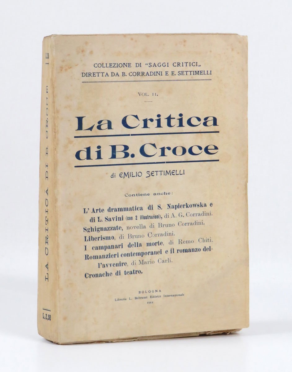 la critica di b. croce di emilio settimelli. contiene anche: l’arte drammatica di s. napierkowska e luigi savini (con 2 illustrazioni), di a. g. corradini. sghignazzate, novella di b. corradini. liberismo, di b.