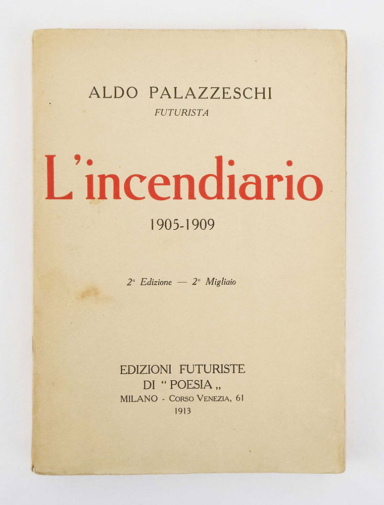 l’incendiario. 1905-1909. 2a edizione