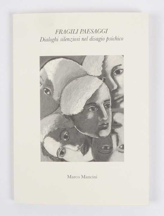 fragili paesaggi. dialoghi silenziosi nel disagio psichico
