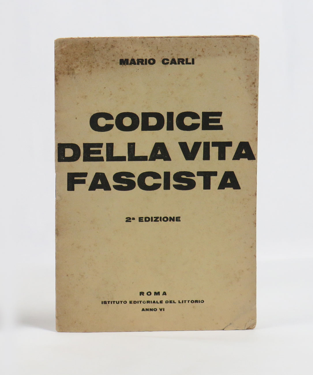 codice della vita fascista [in copertina: 2ª  edizione]