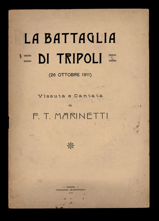la battaglia di tripoli (26 ottobre 1911) vissuta e cantata da f.t. marinetti a totale beneficio delle famiglie dei morti e feriti in guerra