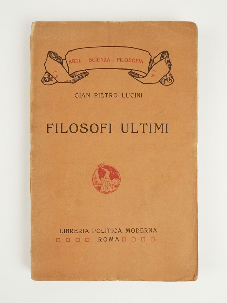 filosofi ultimi. rassegna a volo d’aquila del «melibeo» controllata da g.p. lucini. contributo ad una «storia della filosofia contemporanea»