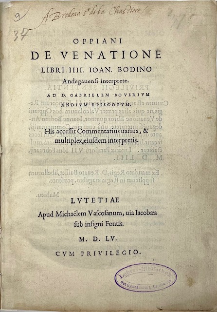 de venatione libri iiii, joan. bodino andegauensi interprete. … his accessit commentarius varius, et multiplex, eiusdem interpretis