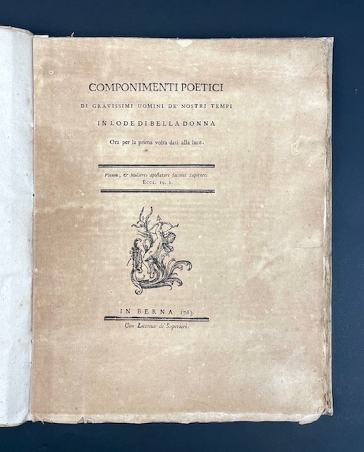 componimenti poetici di gravissimi uomini de’ nostri tempi in lode di bella donna. ora per la prima volta dati alla luce