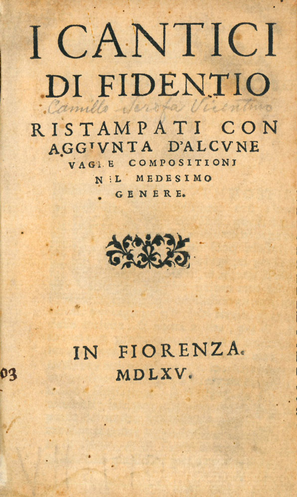 i cantici di fidentio ristampati con aggiunta d alcune vaghe compositioni nel medesimo genere