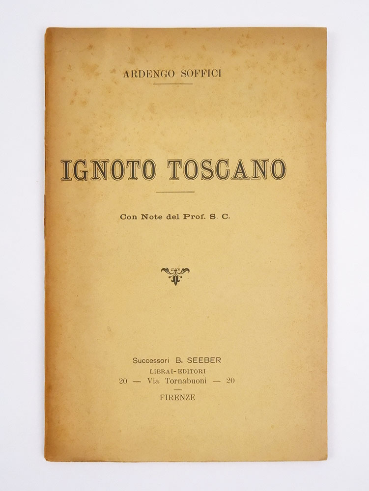 ignoto toscano. con note del prof. s. c. [con dedica autografa]