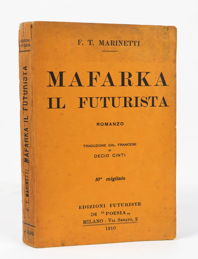 mafarka il futurista. romanzo. traduzione dal francese di decio cinti