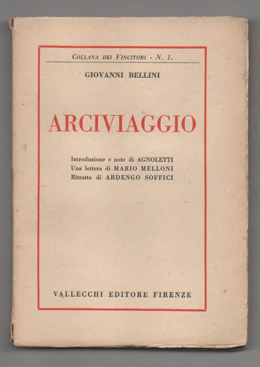 arciviaggio. con: ritratto di ardengo soffici. introduzione e note di agnoletti. una lettera di mario melloni