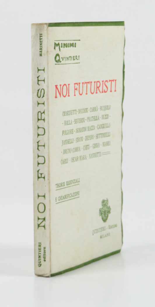 noi futuristi. marinetti - boccioni - carrà - [...]. teorie essenziali e chiarificazioni