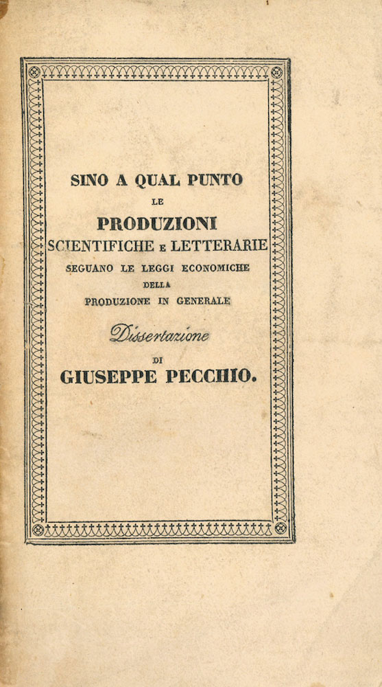 sino a qual punto le produzioni scientifiche e letterarie seguano le leggi economiche della produzione in generale. dissertazione