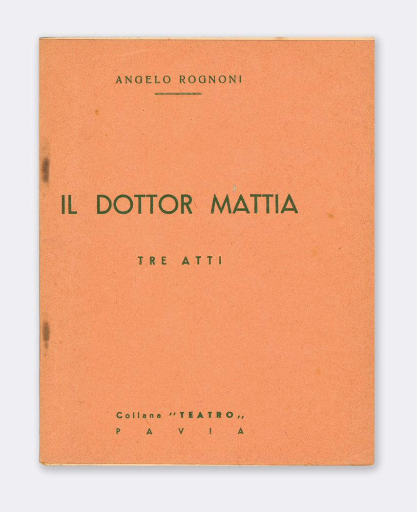 il dottor mattia. tre atti [esemplare completo dei giudizi della stampa]