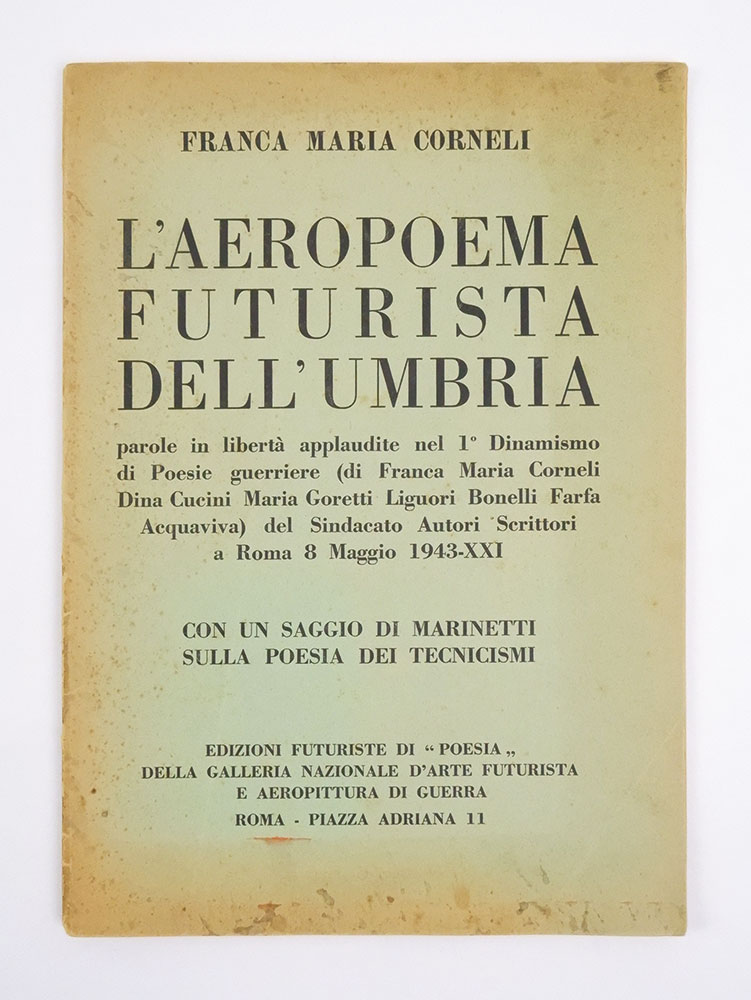 l’aeropoema futurista dell’umbria parole in libertà applaudite nel 1° dinamismo di poesie guerriere (di franca maria corneli dina cucini maria goretti luguori bonelli farfa acquaviva) del sindacato autori