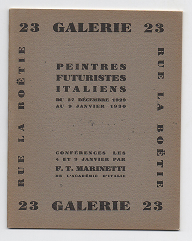 23 galerie 23. peintres futuristes italiens [...] conférences [...] par f.t. marinetti de l’académie d’italie