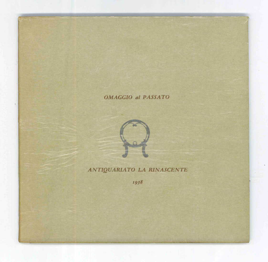 omaggio al passato || antiquariato la rinascente | 1958 [in sovracoperta]