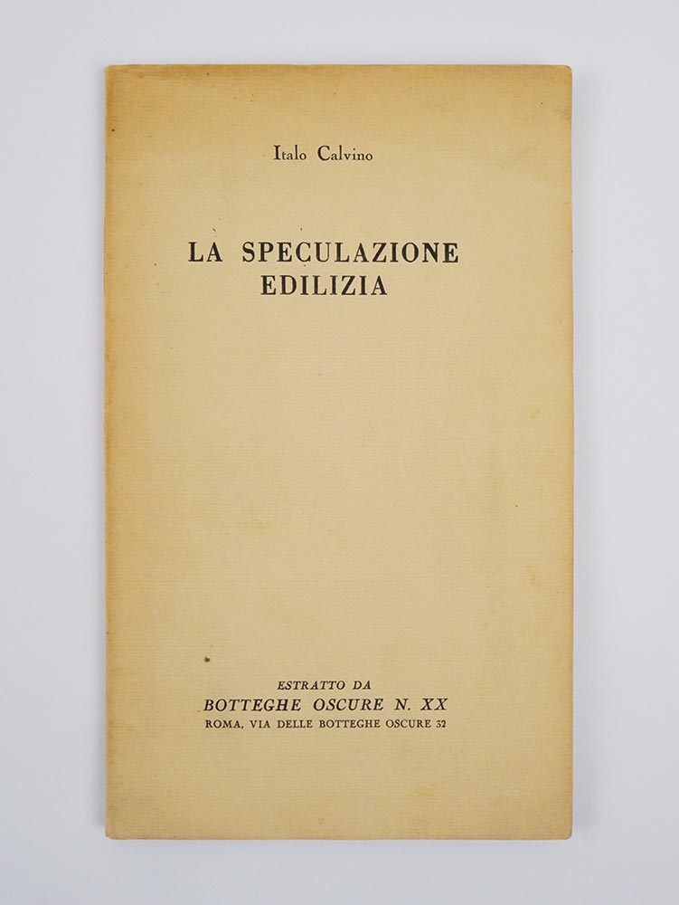 la speculazione edilizia [estratto da «botteghe oscure» n. xx]