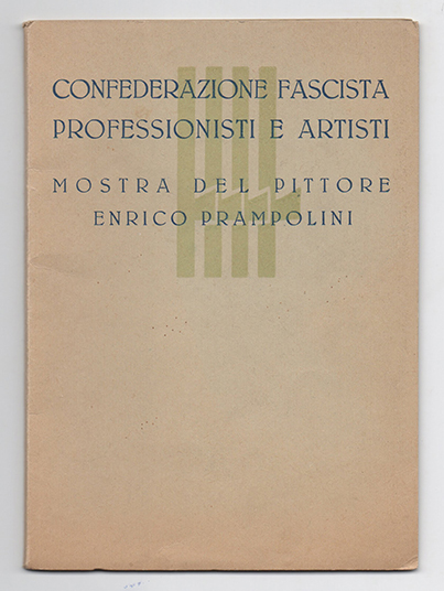 xli mostra della galleria di roma con le opere del pittore futurista enrico prampolini. [in cop.: confederazione fascista professionisti e artisti. mostra del pittore enrico prampolini