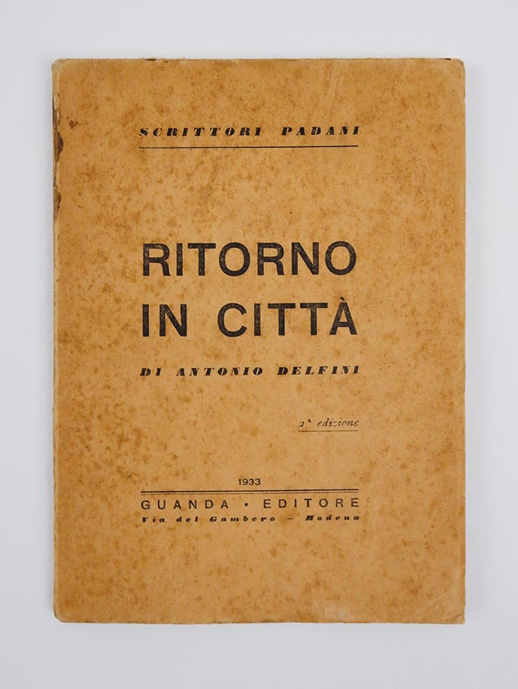 ritorno in città di antonio delfini. 2.a [seconda] edizione
