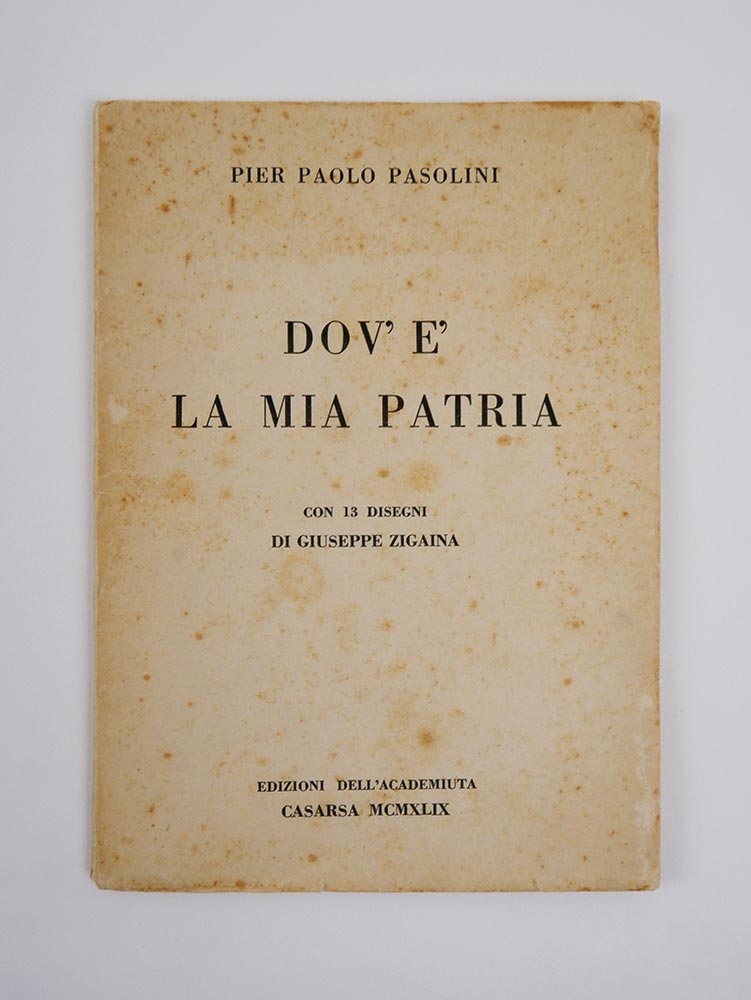 dov’è la mia patria. con 13 disegni di giuseppe zigaina