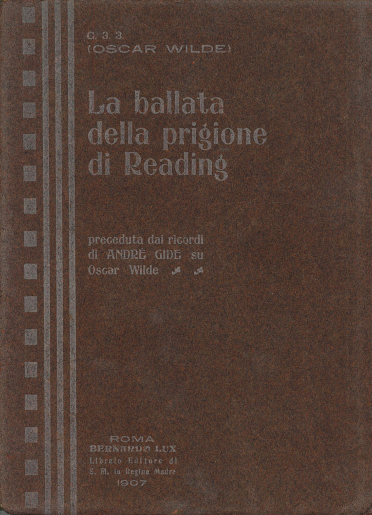 la ballata della prigione di reading di c.3.3. (oscar wilde) tradotta da g. vannicola e preceduta dai ricordi di andré gide su o. wilde