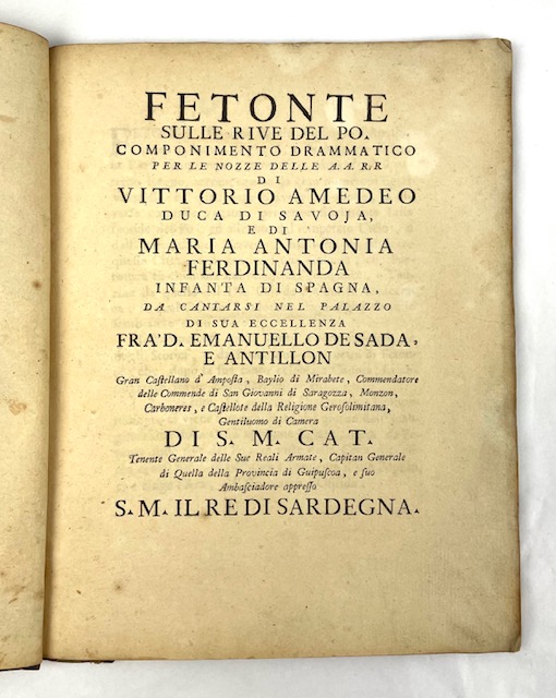 fetonte sulle rive del po. componimento drammatico per le nozze delle a.a. r.r. di vittorio amedeo duca di savoja, e di maria antonia ferdinanda infanta di spagna, da cantarsi nel palazzo di sua eccellenza fra  d.
