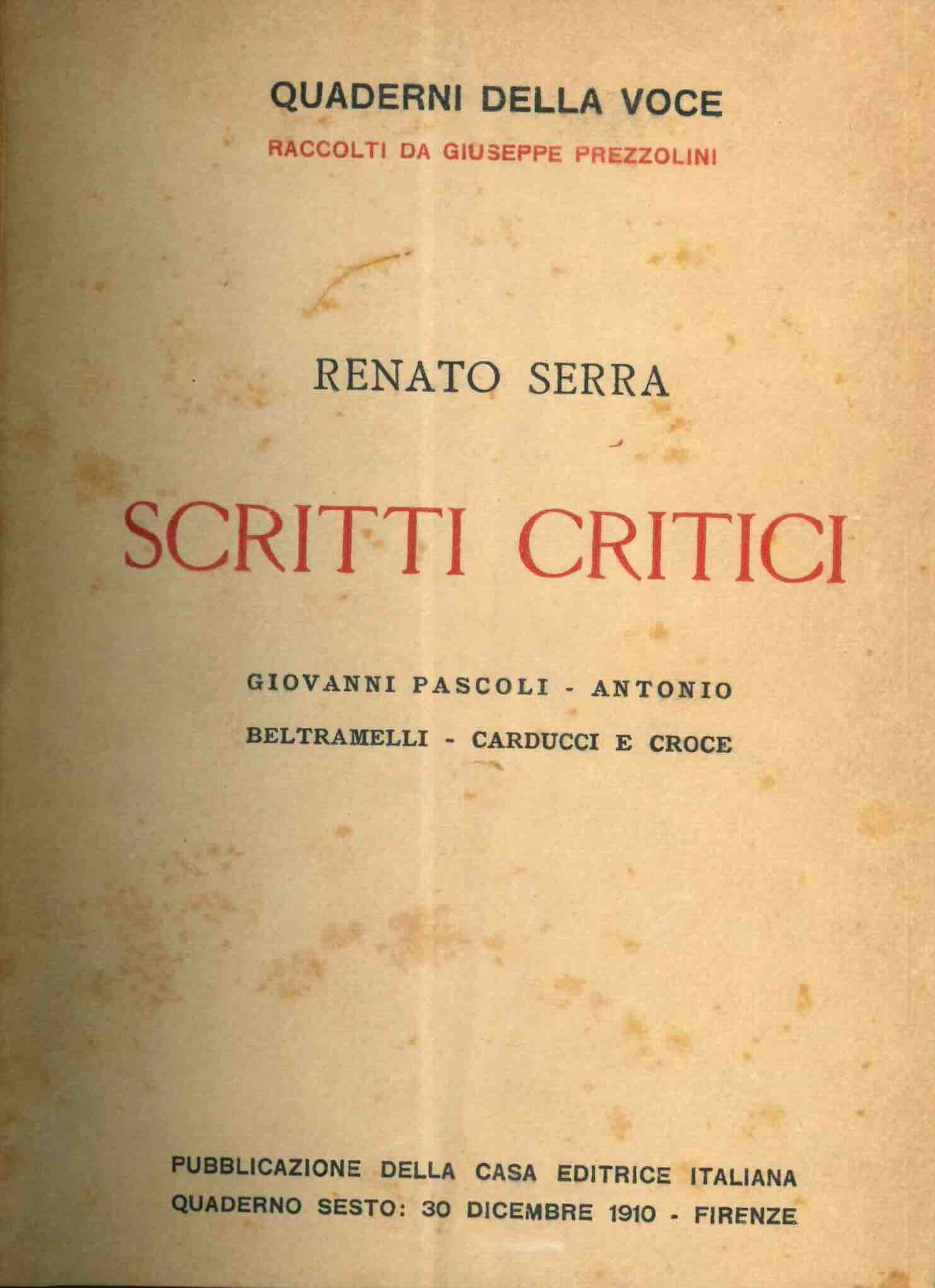 scritti critici. giovanni pascoli - antonio beltramelli - carducci e croce