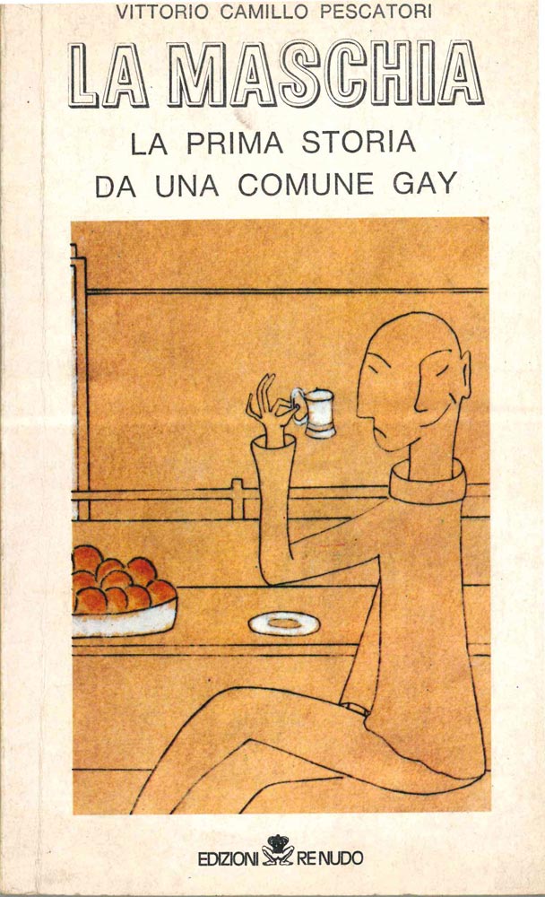la maschia. la prima storia da una comune gay