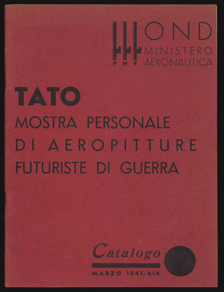 tato. mostra personale di aeropitture futuriste di guerra. catalogo
