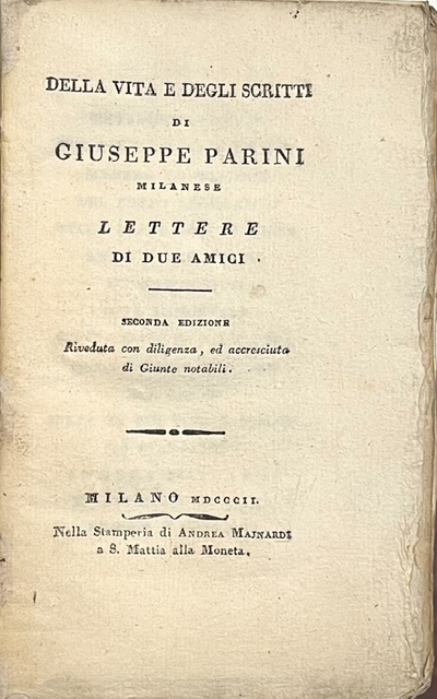 della vita e degli scritti di giuseppe parini milanese lettere di due amici