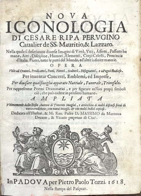 nova iconologia [...]. nella quale si descriuono diuerse imagini di virtu, vitij, affetti, passioni humane, arti, discipline, humori, elementi, corpi celesti, prouincie d italia, fiumi, tutte le parti del mondo, ed 